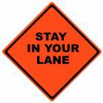 Stay In Your Lane Roll-up Sign w/ Vinyl Pockets